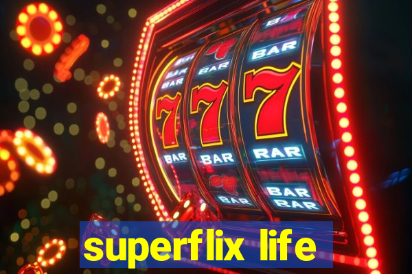 superflix life